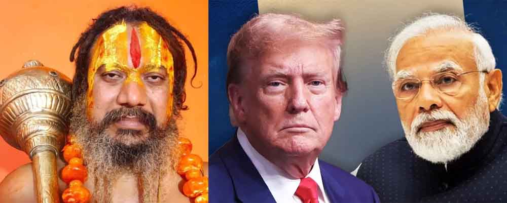 पहले ट्रंप ने कराया मोदी का वशीकरण, अब हमने कराई मुक्ति— परमहंस आचार्य का बड़ा दावा